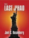 The Last Jihad (Political Thrillers, Bk 1) (Large Print)