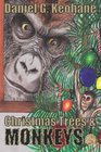 Christmas Trees  Monkeys