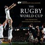 The Rugby World Cup The Definitive Photographic History