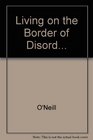 Living on the Border of Disorder How to Cope With an Addictive Person