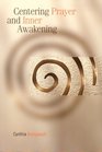 Centering Prayer And Inner Awakening