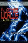 In Other Worlds  A Radix Tetrad Novel