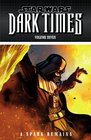 Star Wars Dark Times Volume 7A Spark Remains