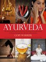 Ayurveda The Ancient Indian Medical System Focusing on the Prevention of Disease Through Diet Lifestyle and Herbalism