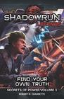 Shadowrun Find Your Own Truth Secrets of Power Volume 3