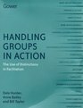 Handling Groups in Action The Use of Distinctions in Facilitation