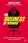 The Business of Winning Strategic Success from the Formula One Track to the Boardroom