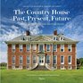 The Country House Past Present Future Great Houses of The British Isles