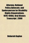 Attorney National Policy Advocate and Spokesperson for Disability Rights Organizations 19761990s Oral History Transcript  2000
