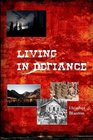Living in Defiance (Volume 1)