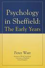 Psychology in Sheffield The Early Years