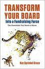 Transform Your Board Into a Fundraising Force The Essentials You Need to Know