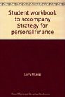 Student workbook to accompany Strategy for personal finance