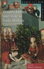 Gender Church and State in Early Modern Germany Essays