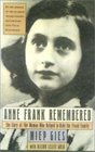 Anne Frank Remembered The Story of the Woamn Who Helped to Hide the