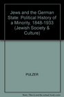 Jews and the German State The Political History of a Minority 18481933