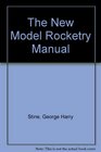 The New Model Rocketry Manual
