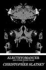 Alectryomancer and Other Weird Tales