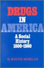 Drugs in America A Social History 18001980