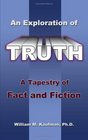 An Exploration of Truth A Tapestry of Fact and Fiction
