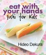 Eat With Your Hands sushi for kids