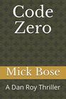 Code Zero: A Dan Roy Thriller (Dan Roy Series)