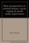 New perspectives in control theory social coping of youth under supervision