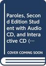 Paroles Second Edition Student with Audio CD and Interactive CD  Cahier D'Activites  and Video Manual Set