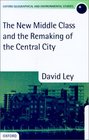The New Middle Class and the Remaking of the Central City