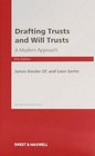 Drafting Trusts and Will Trusts A Modern Approach