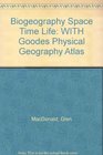 Biogeography Space Time Life WITH Goodes Physical Geography Atlas