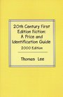 20th Century First Edition Fiction A Price and Identification Guide  The Complete Guide for Collectors of Used Books
