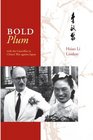 Bold Plum:  With the Guerillas in China's War Against Japan