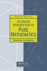 A Concise Introduction to Pure Mathematics Fourth Edition