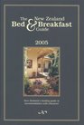 The New Zealand Bed and Breakfast Guide 2005 New Zealand's Leading Guide To Accommodation With Character