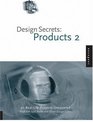 Design Secrets Products 2 50 RealLife Product Design Projects Uncovered