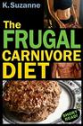 The Frugal Carnivore Diet How I Eat a Carnivore Diet for 4 a Day