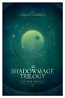 Complete Shadowmage Trilogy