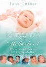 Miracles of Motherhood Prayers and Poems for a New Mother