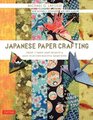 Japanese Paper Crafting Create 17 Paper Craft Projects  Make your own Beautiful Washi Paper