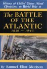 The Battle of the Atlantic: September 1939-May 1943 (History of United States Naval Operations in World War II, 1)