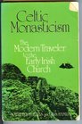 Celtic Monasticism The Modern Traveler to the Early Irish Church