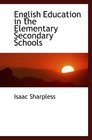 English Education in the Elementary Secondary Schools