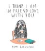 I Think I Am In FriendLove With You
