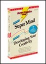 Super Strength Super Mind/Developing Your Creativity