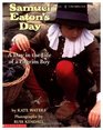 Samuel Eaton's Day A Day in the Life of a Pilgrim Boy