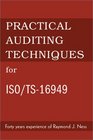 Practical Auditing Techniques for Iso/Ts16949