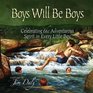 Boys Will Be Boys Celebrating the Adventurous Spirit in Every Little Boy