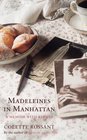 Madeleines in Manhattan A Memoir with Recipes