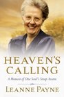 Heaven's Calling A Memoir of One Soul's Steep Ascent